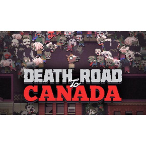 Death Road to Canada (PC/MAC/LX) DIGITAL Death Road to Canada (PC/MAC/LX) DIGITAL